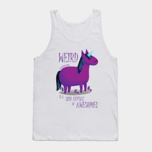 Gloomicorn - Weird is a Side Effect of Awesome! Tank Top